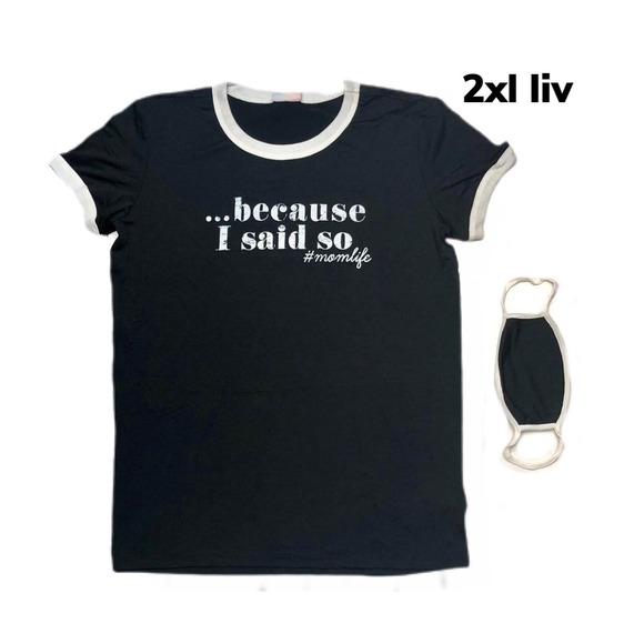 LuLaRoe Tops - 2x LulaRoe Liv Top Because I Said So Mom Life Fits 20/22